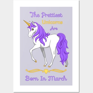 The Prettiest Unicorns Are Born In March Posters and Art